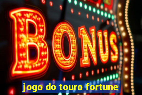 jogo do touro fortune