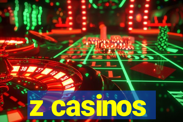 z casinos