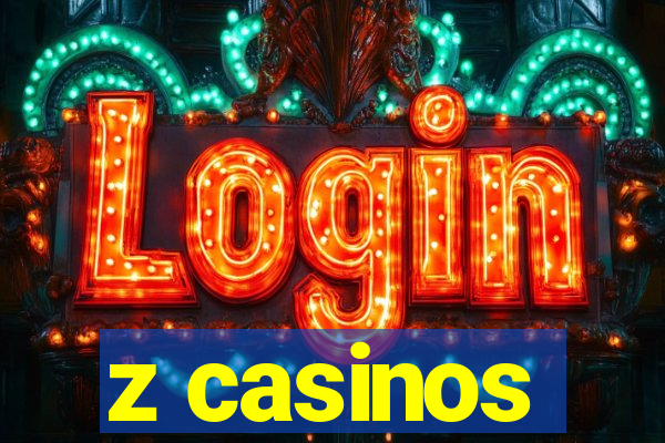 z casinos