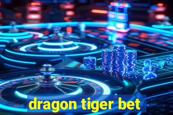 dragon tiger bet