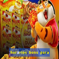 horários bons para jogar fortune tiger