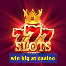 win big at casino