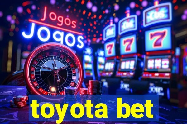 toyota bet