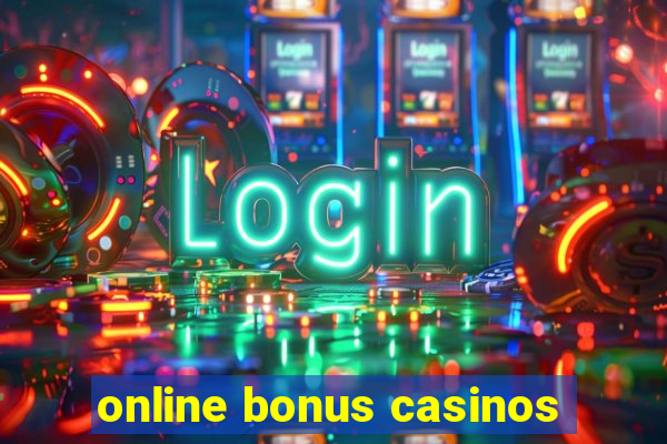 online bonus casinos