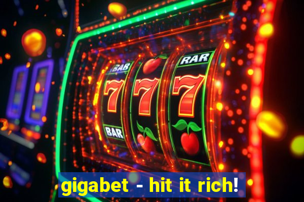 gigabet - hit it rich!