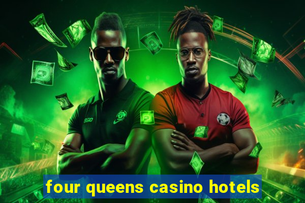 four queens casino hotels