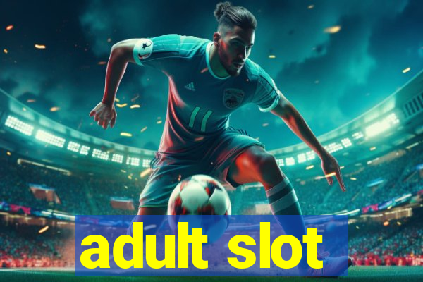 adult slot