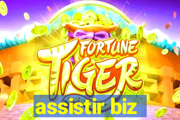 assistir biz