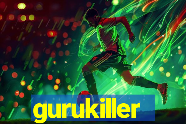 gurukiller