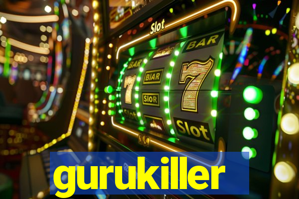 gurukiller