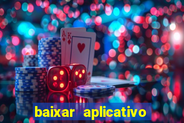 baixar aplicativo casa de aposta