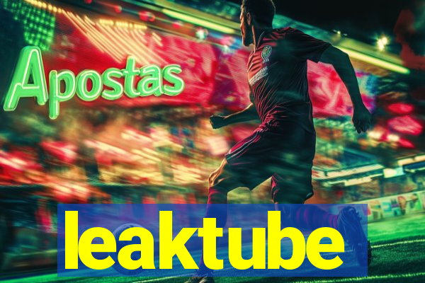 leaktube