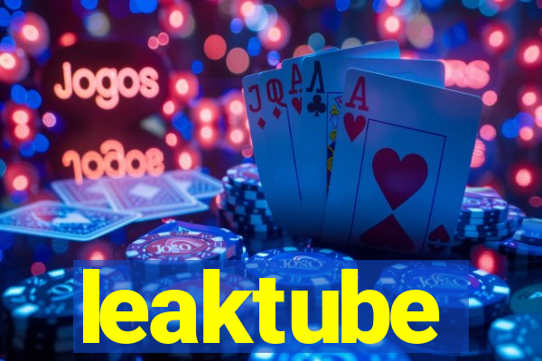 leaktube