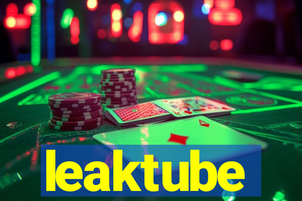 leaktube