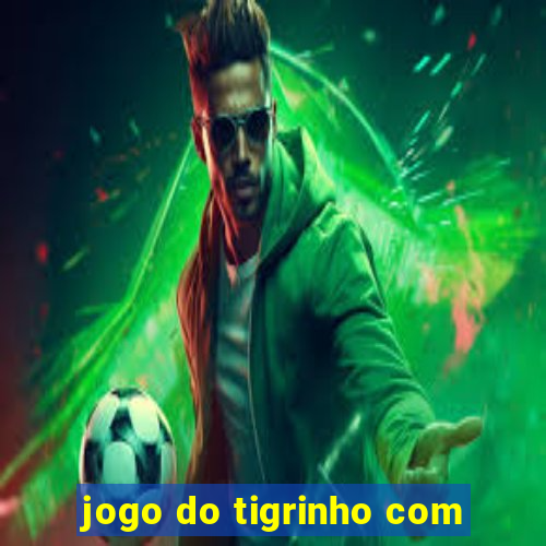 jogo do tigrinho com