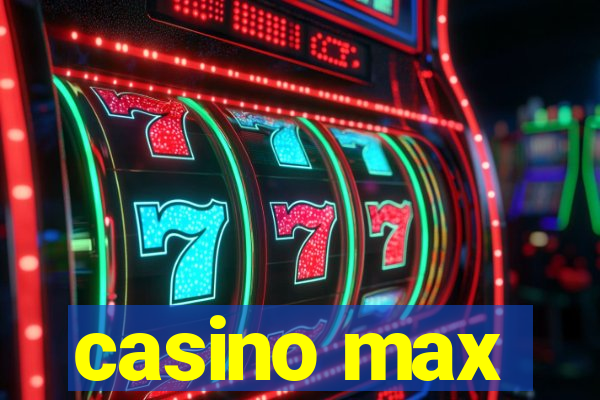 casino max