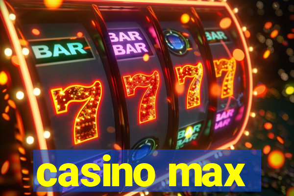 casino max