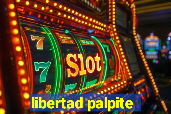 libertad palpite