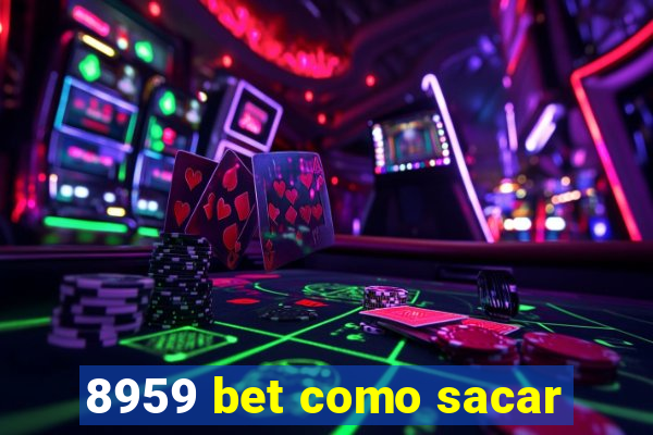 8959 bet como sacar