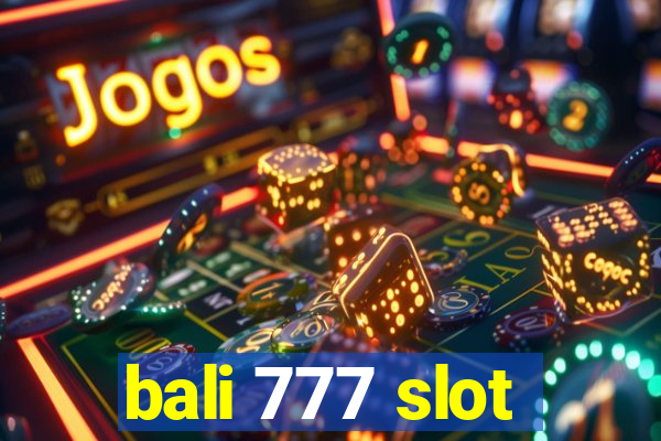 bali 777 slot