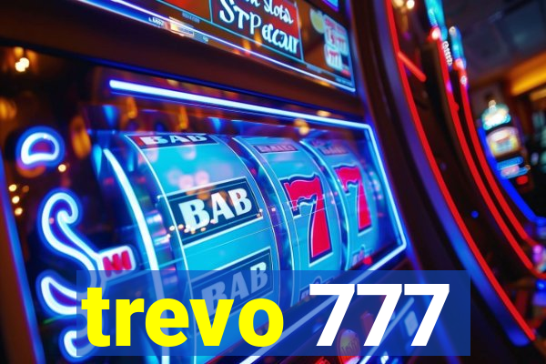 trevo 777