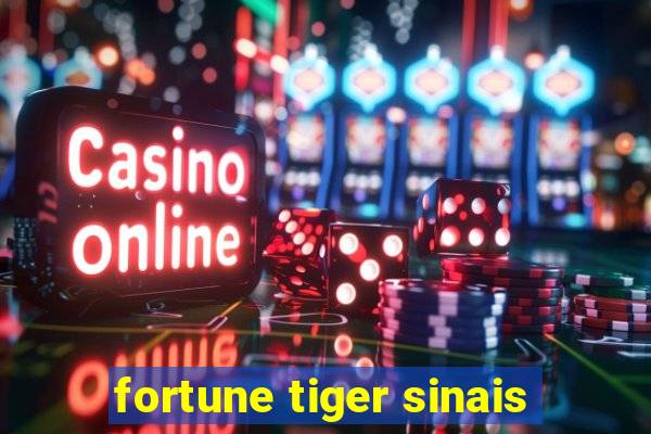 fortune tiger sinais