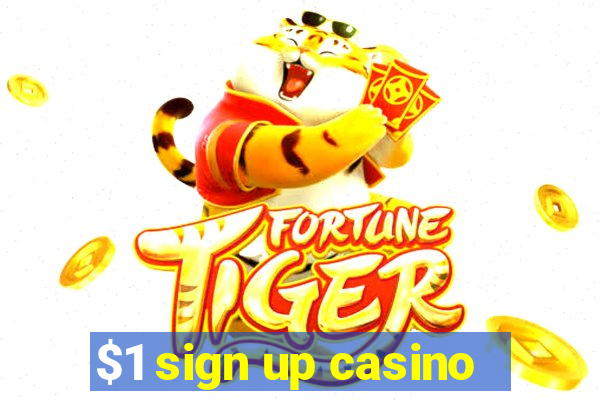 $1 sign up casino