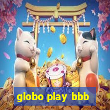 globo play bbb