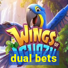 dual bets