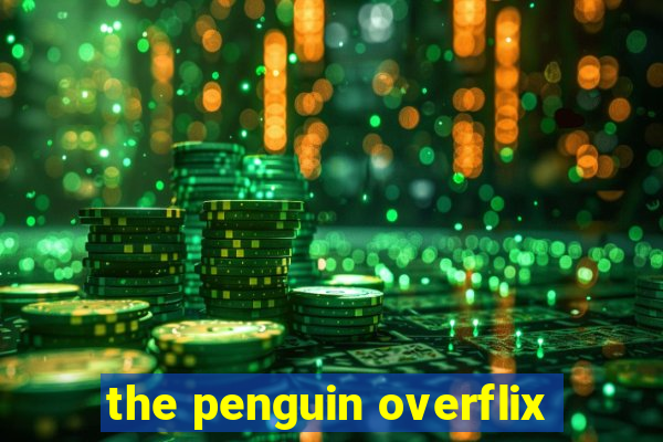 the penguin overflix