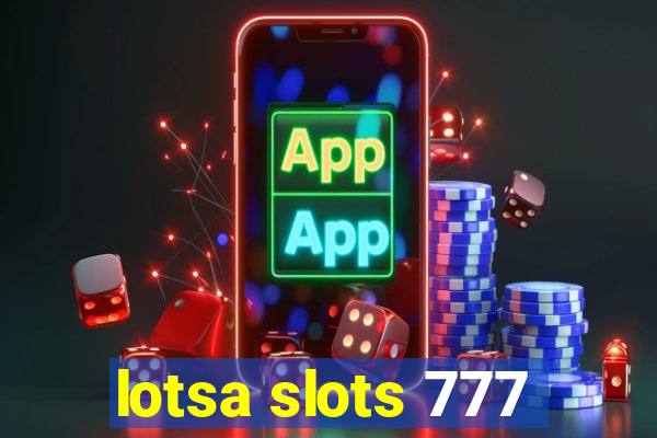 lotsa slots 777