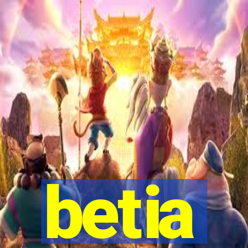 betia