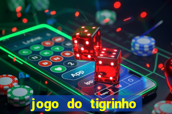 jogo do tigrinho depósito mínimo r$ 5