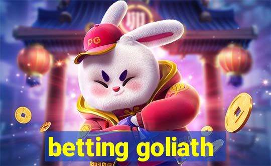 betting goliath