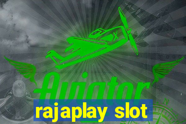 rajaplay slot