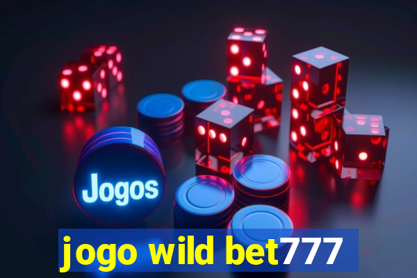 jogo wild bet777