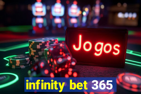 infinity bet 365