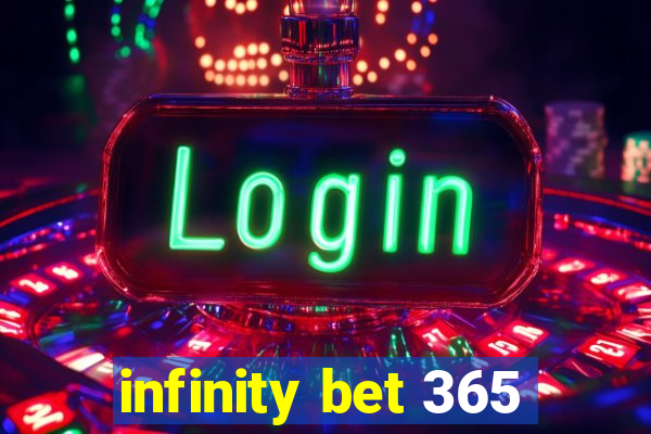 infinity bet 365