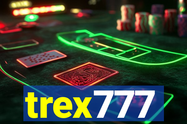 trex777