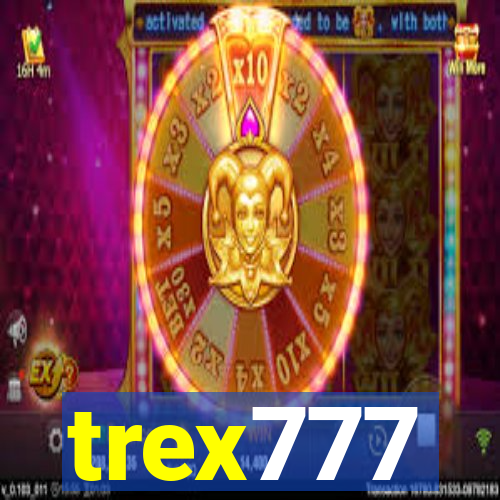 trex777