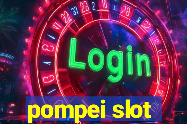 pompei slot