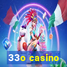 33o casino