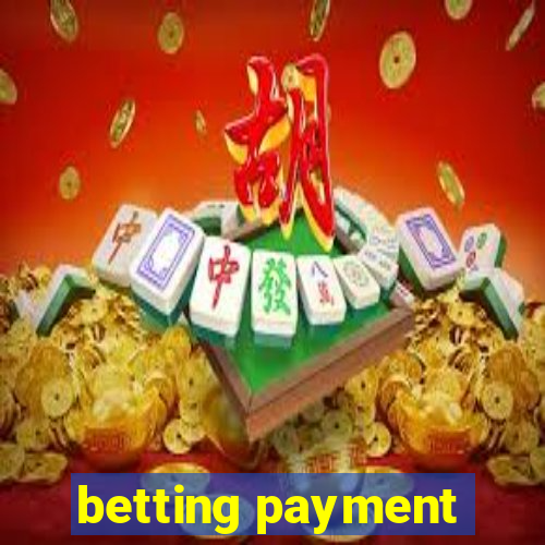 betting payment