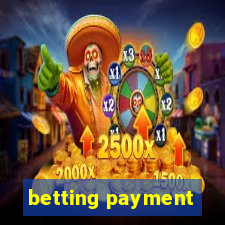 betting payment