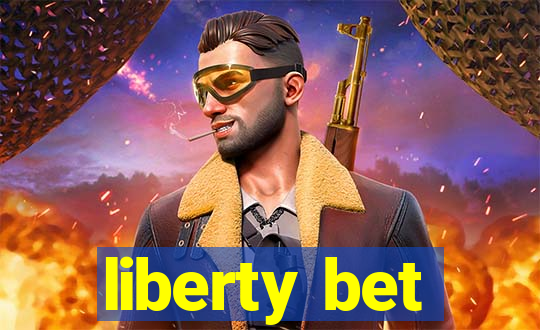 liberty bet