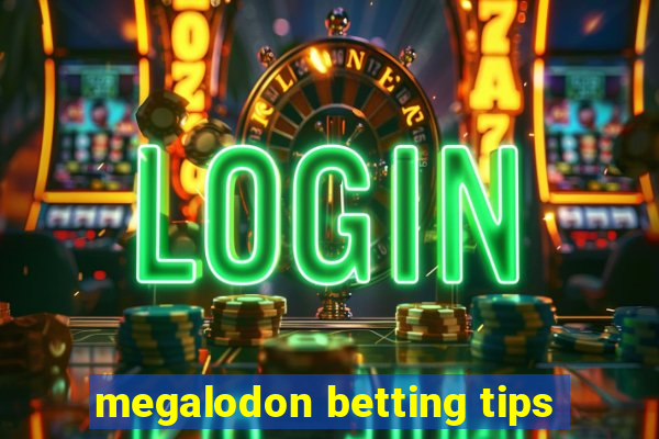 megalodon betting tips