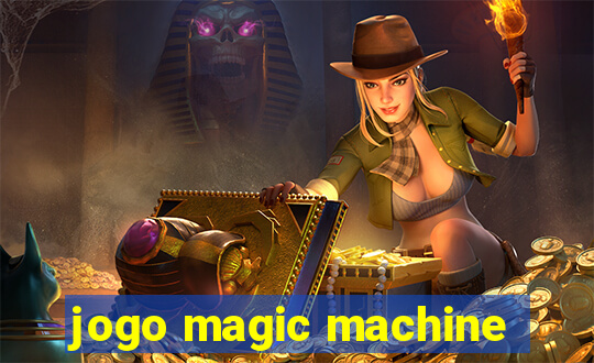 jogo magic machine