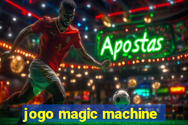 jogo magic machine