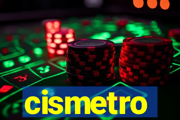 cismetro