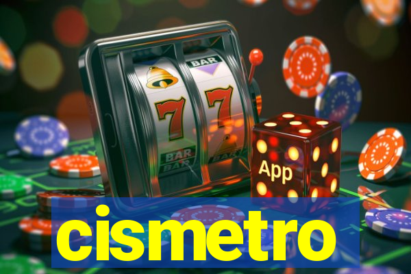 cismetro